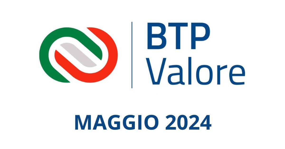 Nuova Emissione Speciale: BTP Valore Maggio 2024